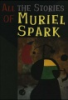 All_the_stories_of_Muriel_Spark
