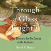 Through_a_Glass_Brightly