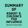 Summary_of_Robert_B__Cialdini_s_PhD_Influence