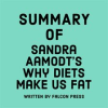 Summary_of_Sandra_Aamodt_s_Why_Diets_Make_Us_Fat