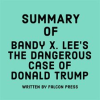 Summary_of_Bandy_X__Lee_s_The_Dangerous_Case_of_Donald_Trump