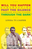 Will_You_Happen__Past_the_Silence__Through_the_Dark___Remembering_Leonard_Ralph_Casper