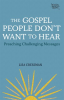 The_Gospel_People_Don_t_Want_to_Hear
