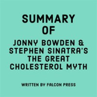 Summary_of_Jonny_Bowden___Stephen_Sinatra_s_The_Great_Cholesterol_Myth