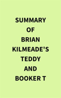 Summary_of_Brian_Kilmeade_s_Teddy_and_Booker_T
