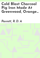 Cold_blast_charcoal_pig_iron_made_at_Greenwood__Orange_County__New_York
